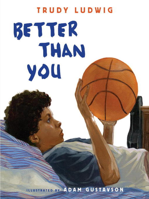 Title details for Better Than You by Trudy Ludwig - Wait list